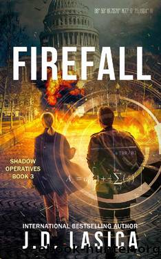 Firefall: A high-tech conspiracy thriller (Shadow Operatives Book 3) by J.D. Lasica