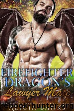 Firefighter Dragon's Lawyer Mate: A Dragon Shifter Romance (Firefighter Dragons of the Secret Islands) by Alicia Banks