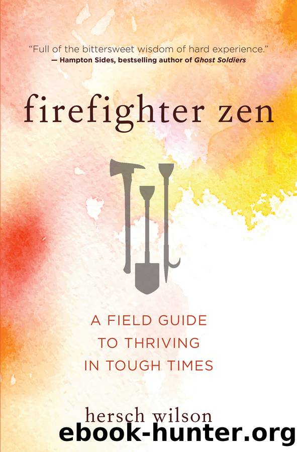 Firefighter Zen by Hersch Wilson