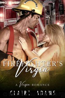 Firefighter's Virgin by Claire Adams