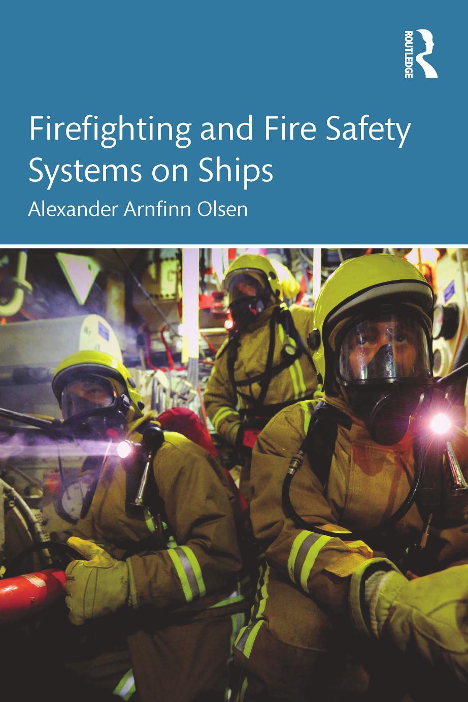 Firefighting and Fire Safety Systems on Ships by Alexander Arnfinn Olsen