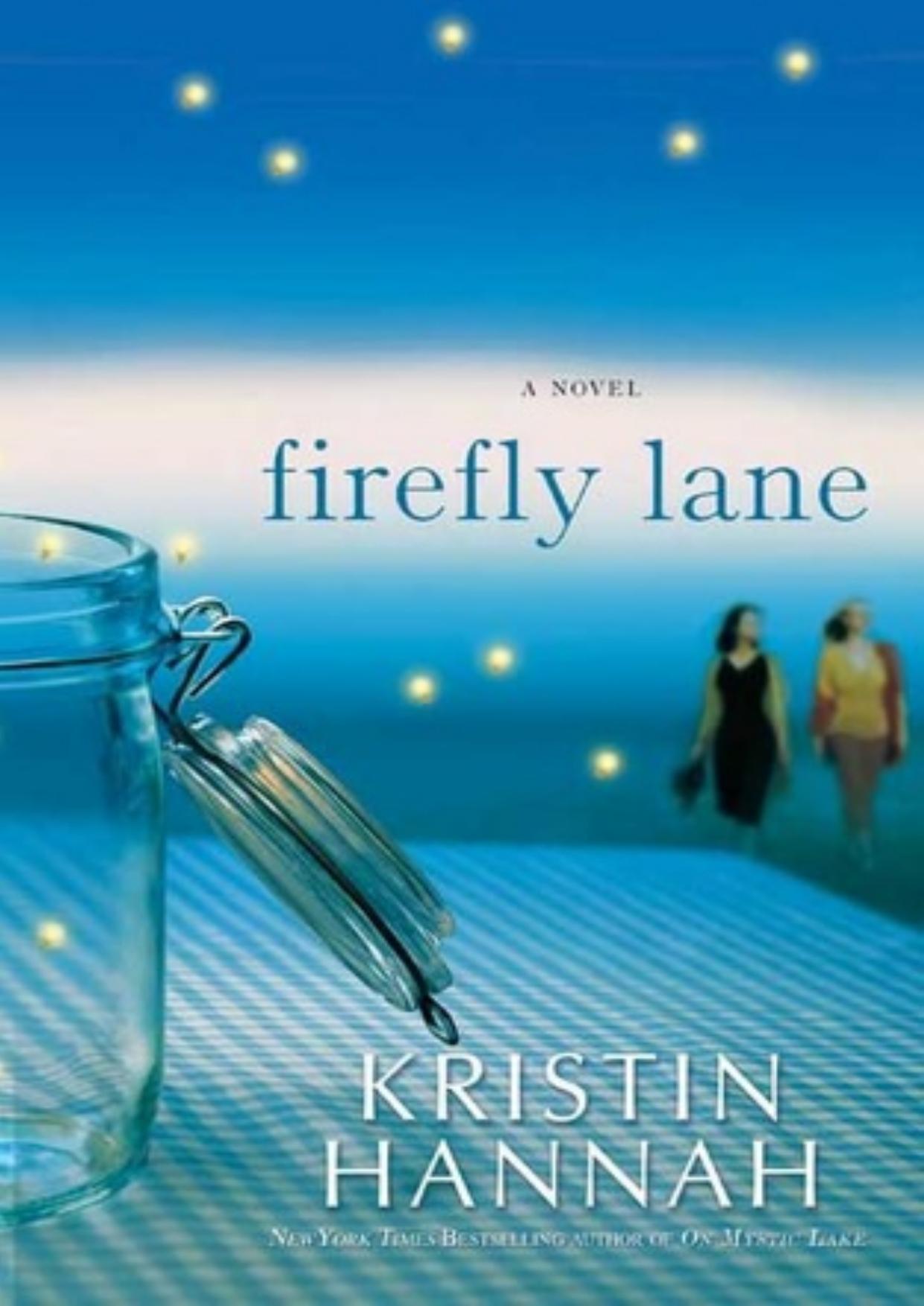 Firefly Lane by Hannah Kristin