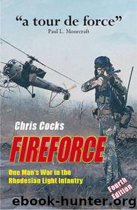 Fireforce: One Man's War in The Rhodesian Light Infantry by Cocks Chris