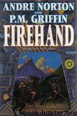 Firehand by Andre Norton & P. M. Griffin