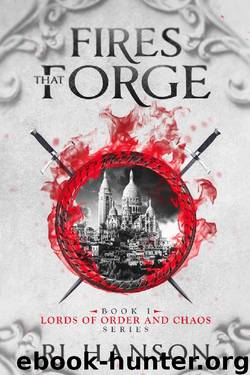 Fires That Forge by R J Hanson