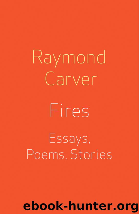 Fires by Raymond Carver