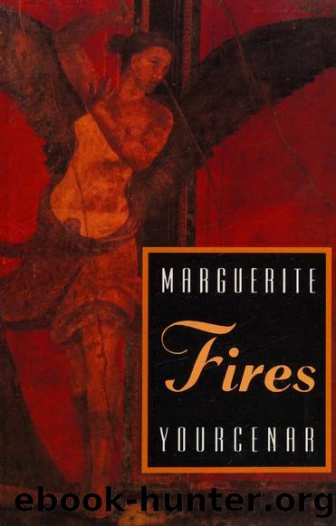 Fires by Yourcenar Marguerite
