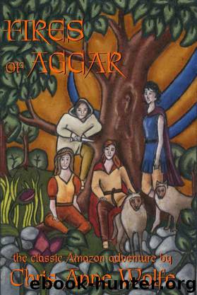 Fires of Aggar (Amazons of Aggar) by Wolfe Chris Anne