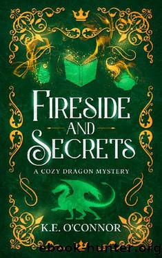 Fireside and Secrets by K.E. O'Connor