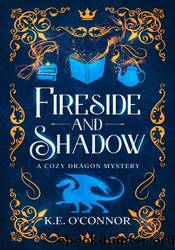 Fireside and Shadow by K.E. O'Connor