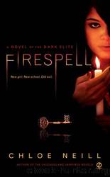 Firespell: The Dark Elite by Chloe Neill