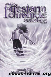 Firestorm Chronicle Anthology by The Firestorm Chronicle Anthology