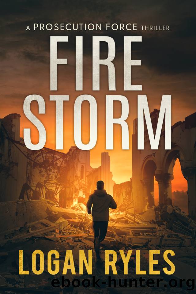 Firestorm: A Prosecution Force Thriller (The Prosecution Force Thrillers Book 5) by Logan Ryles