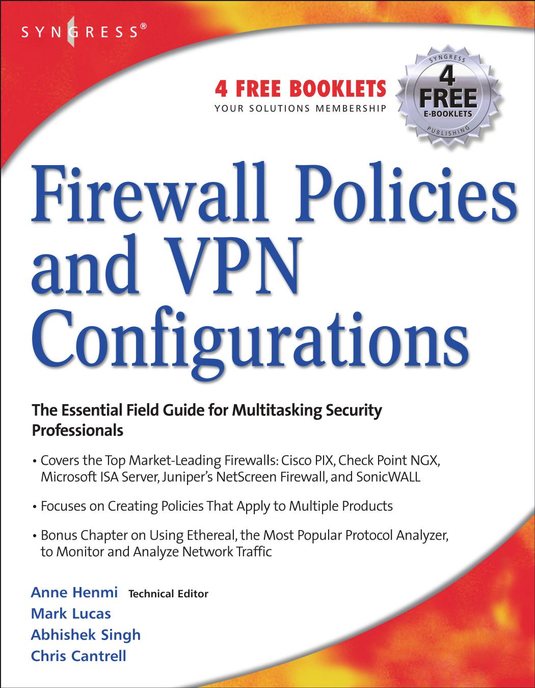 Firewall policies and VPN configurations by Anne Henmi; Mark Lucas; Abhishek Singh; Chris Cantrell