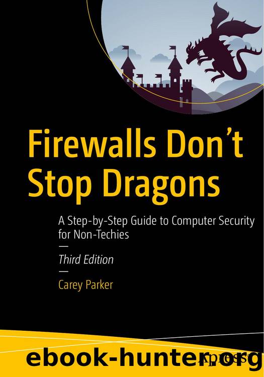 Firewalls Don't Stop Dragons by A Step-By-Step Guide To Computer Security For Non-Techies