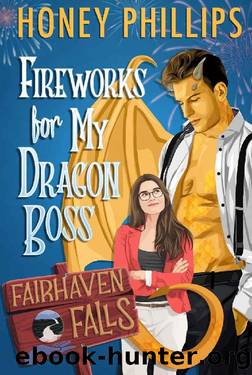 Fireworks for My Dragon Boss: A Cozy Monster Romance (Fairhaven Falls) by Honey Phillips