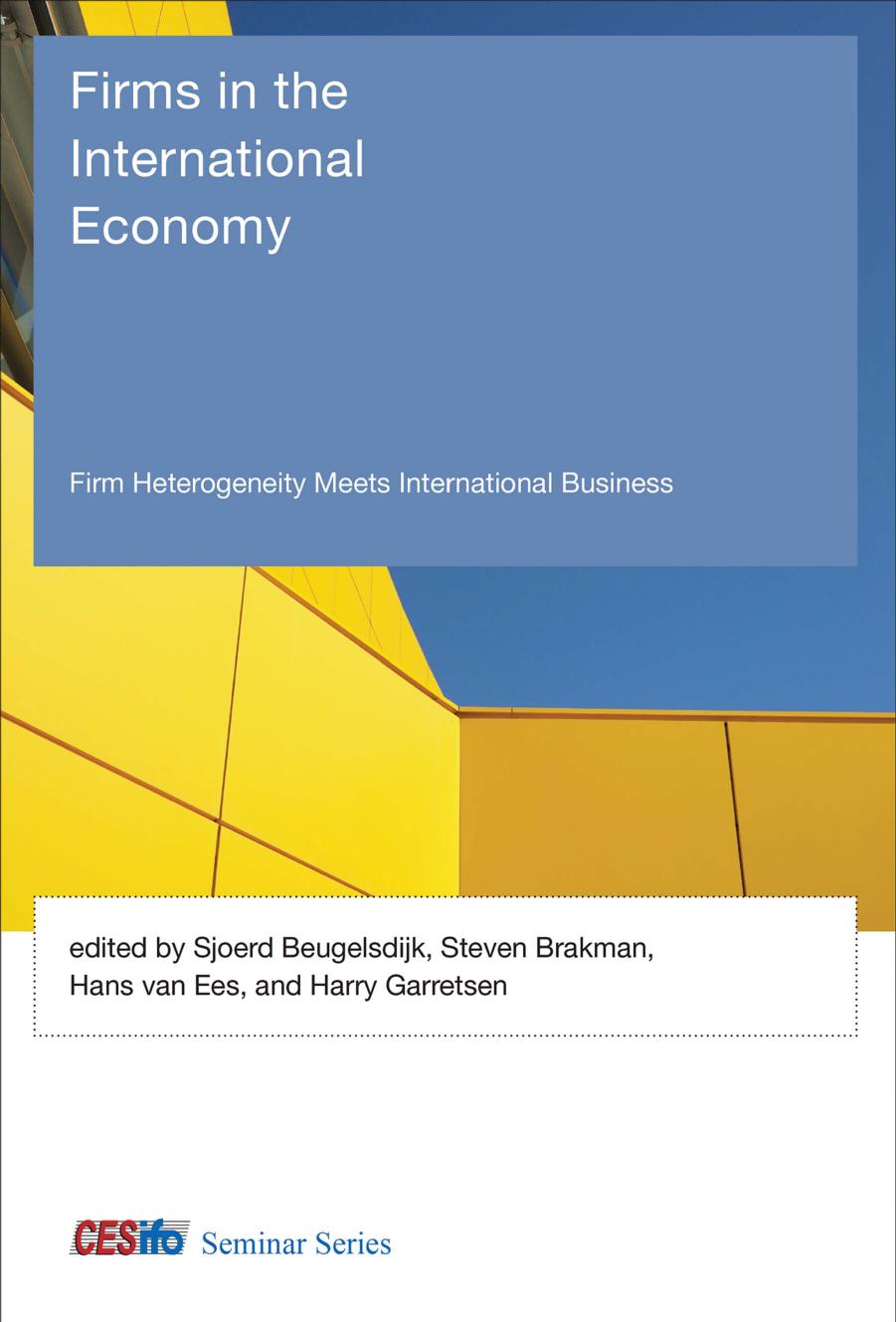 Firms in the International Economy : Firm Heterogeneity Meets International Business by unknow