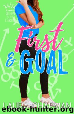 First & Goal by Laura Chapman