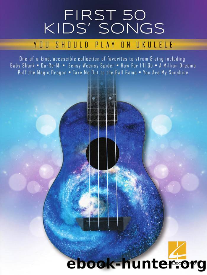 First 50 Kid's Songs You Should Play on Ukulele by Hal Leonard Corp