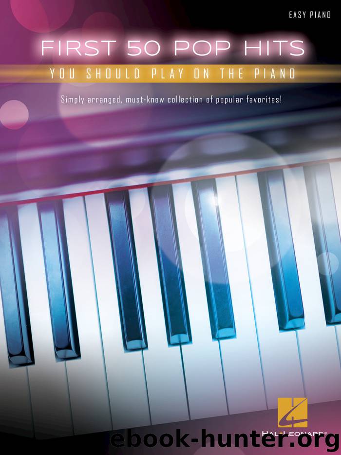 First 50 Pop Hits You Should Play on the Piano by Hal Leonard Corp
