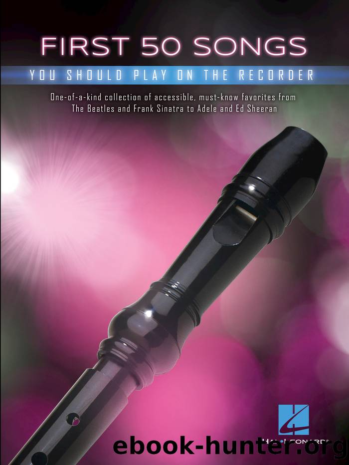 First 50 Songs You Should Play on Recorder by Hal Leonard Corp.;