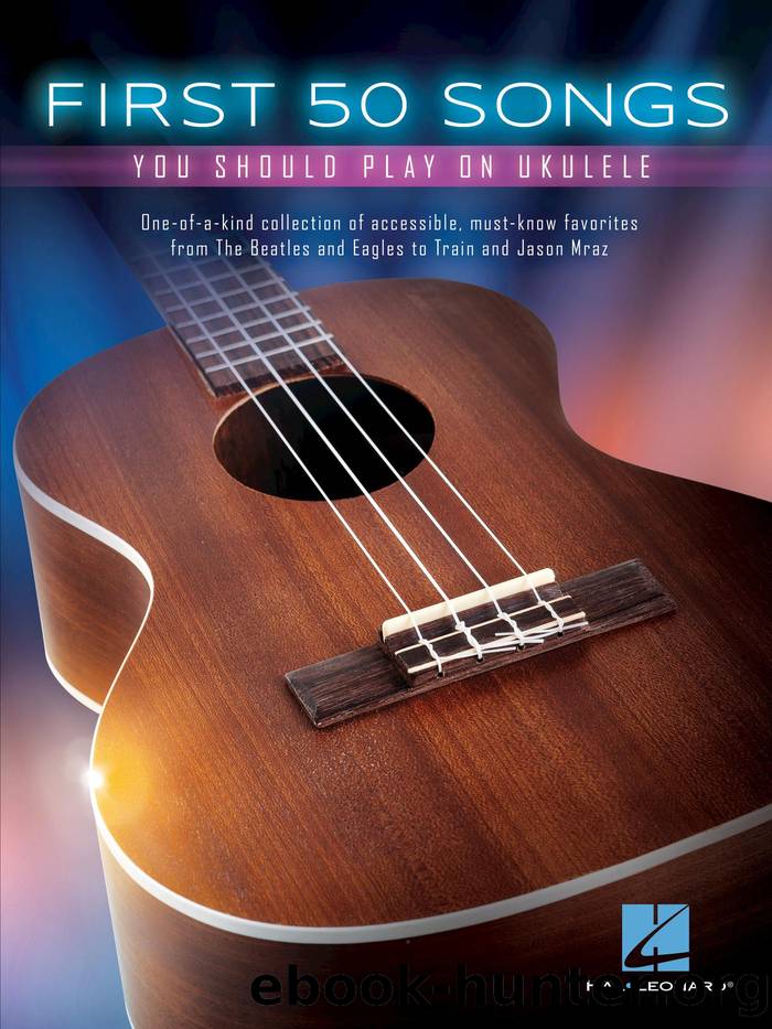 First 50 Songs You Should Play on Ukulele by Hal Leonard Corp