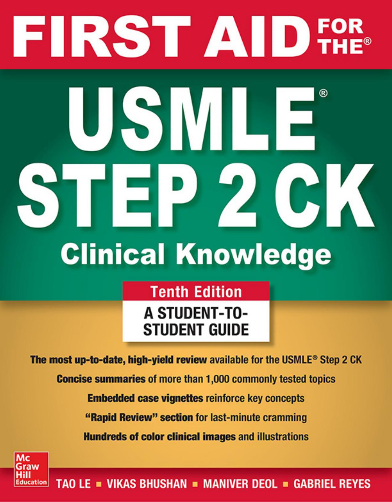 First AID for the USMLE Step 2 CK, Tenth Edition by Tao Le Vikas Bhushan Maniver Deol and Gabriel Reyes