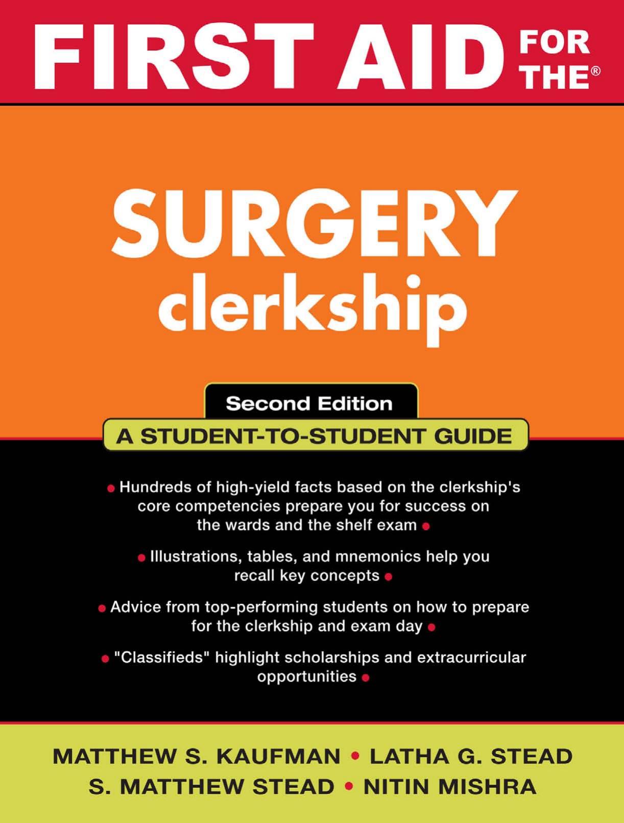 First Aid for the Surgery Clerkship, 2nd Edition (First Aid Series) by Matthew Kaufman Latha Stead S. Matthew Stead Nitin Mishra