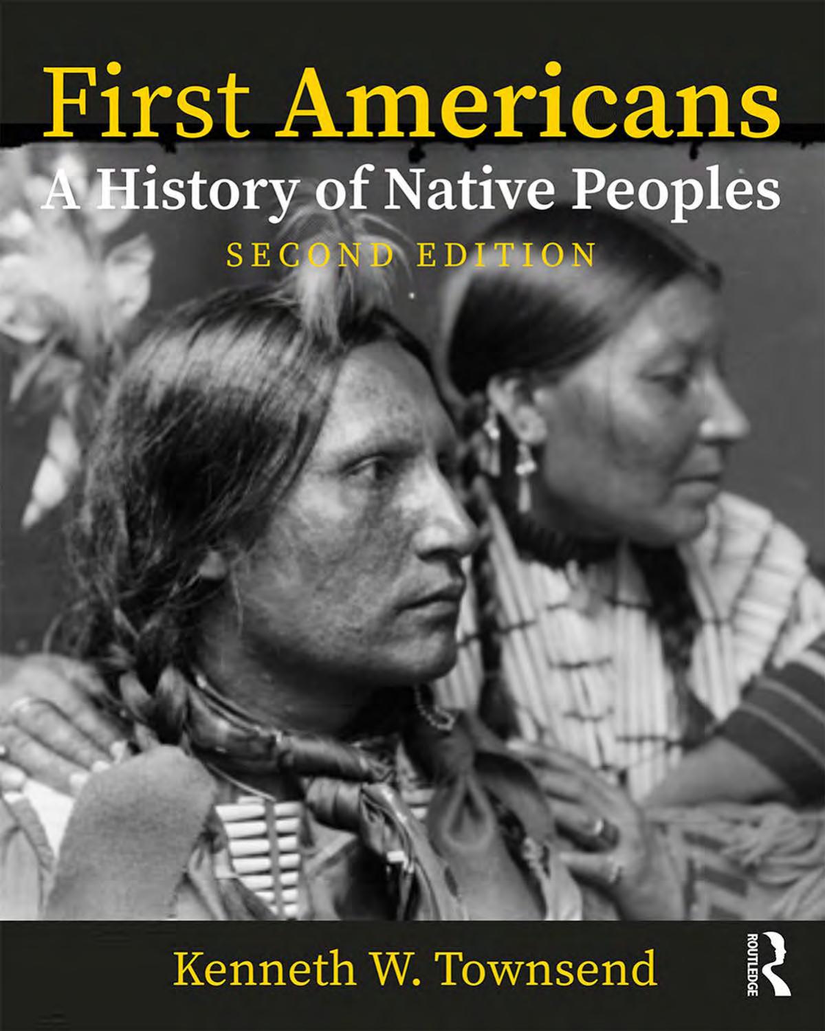 First Americans: A History of Native Peoples, Combined Volume: A History of Native Peoples, Powerpoints by Kenneth W. Townsend