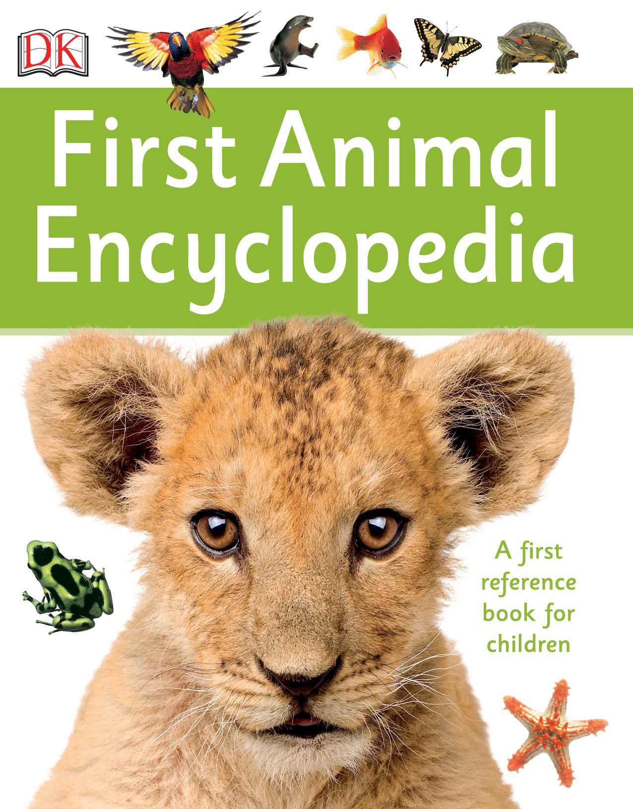 First Animal Encyclopedia by Dorling Kindersley