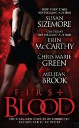 First Blood by Susan Sizemore; Erin McCarthy; Chris Marie Green; Meljean Brook