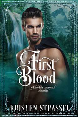 First Blood: A Diablo Falls Paranormal Short Story by Kristen Strassel & Bite Club