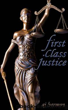 First Class Justice (First Class Novels) by Harmon AJ