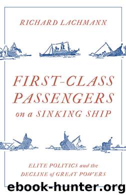 First Class Passengers on a Sinking Ship by Richard Lachmann