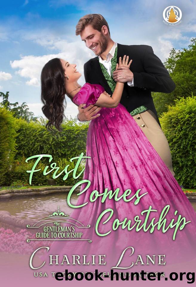 First Comes Courtship (A Gentleman's Guide to Courtship Book 4) by Charlie Lane