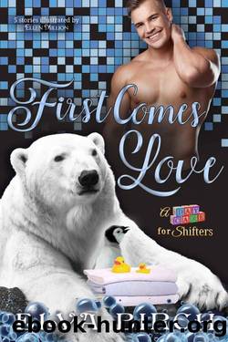 First Comes Love Complete Collection: An illustrated anthology of five stories (World of Instinct Shorts) by Elva Birch