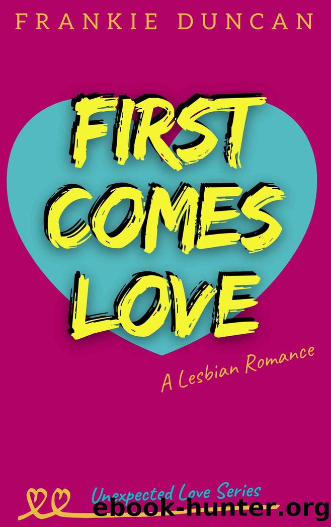 First Comes Love by Frankie Duncan