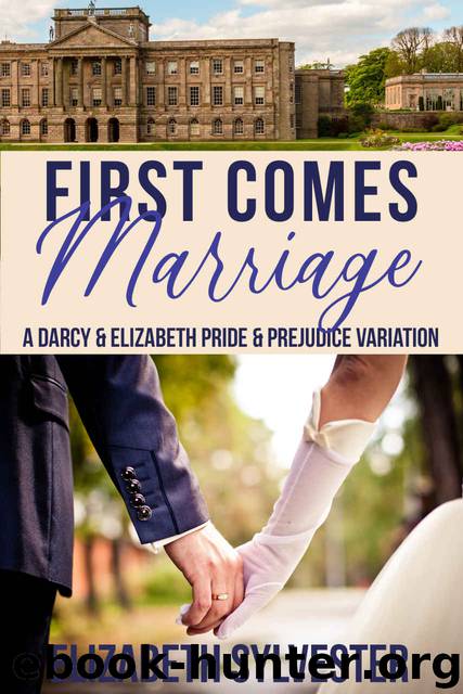 First Comes Marriage by Elizabeth Sylvester