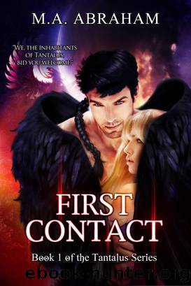 First Contact (Book 1 of the Tantalus Series) by M.A. Abraham