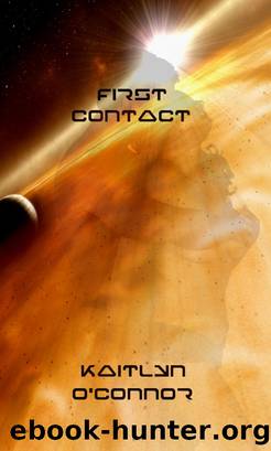 First Contact by Kaitlyn O'Connor