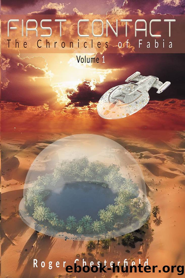 First Contact: The Chronicles of Fabia Vol 1 by Roger Chesterfield