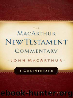 First Corinthians MacArthur New Testament Commentary (Macarthur New Testament Commentary Serie) by John F MacArthur