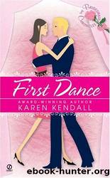 First Dance - [Bridesmaid's Chronicles 03] by Karen Kendall
