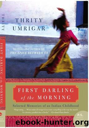 First Darling of the Morning by Thrity Umrigar