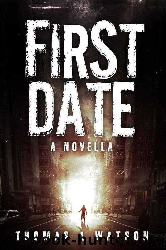 First Date- a Novella by Thomas A Watson & Christian Bentulan & Amanda Shore