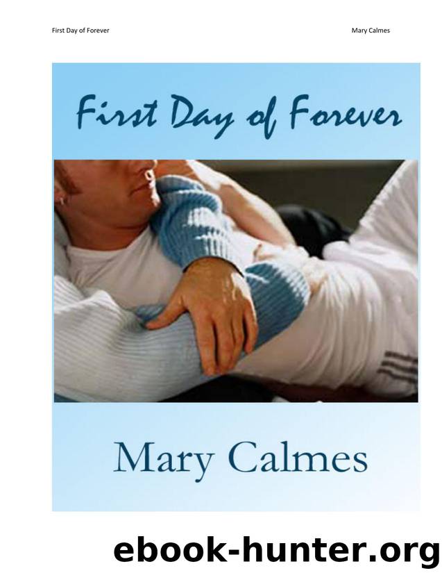 First Day of Forever (including Us) by Mary Calmes