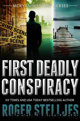 First Deadly Conspiracy by Roger Stelljes