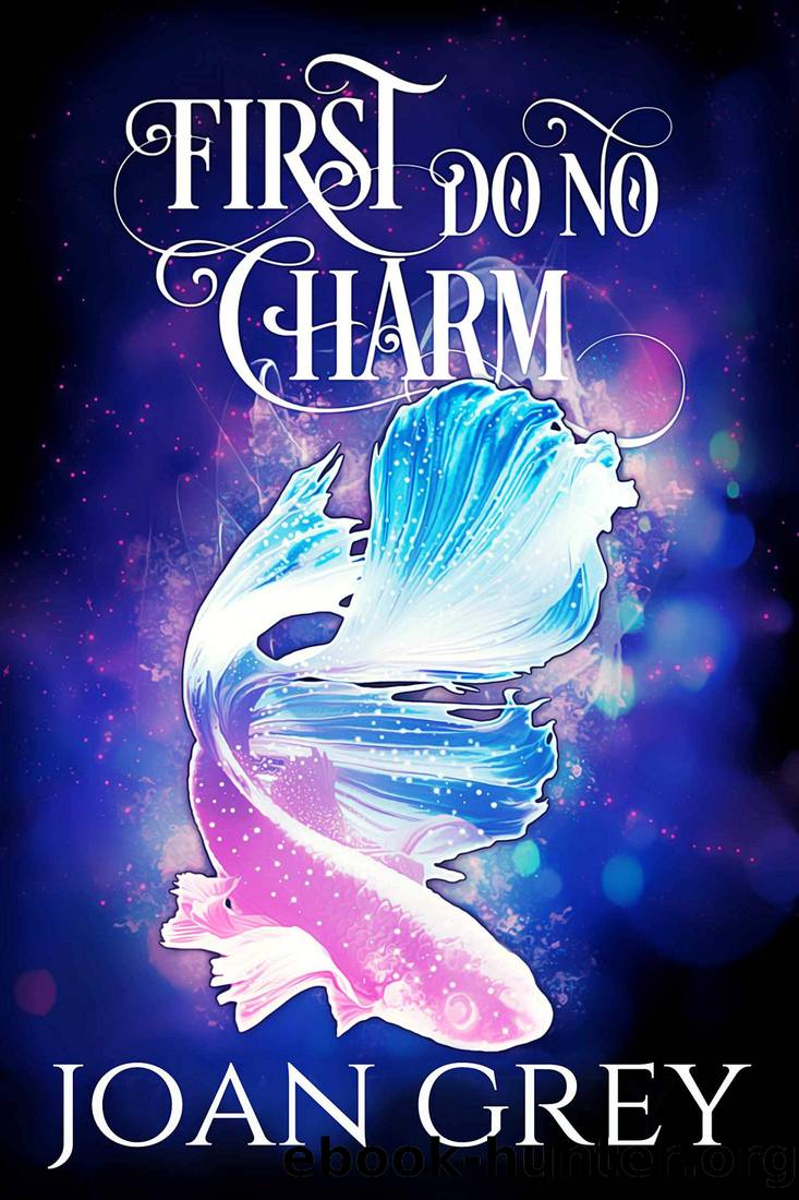 First Do No Charm (Midlife Magic Book 1) by Joan Grey