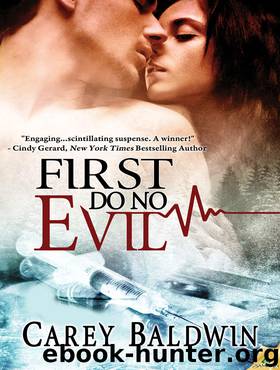 First Do No Evil by Carey Baldwin