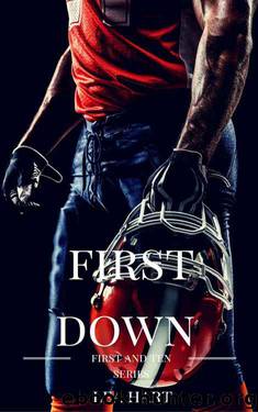 First Down (First and Ten #1) by Lea Hart